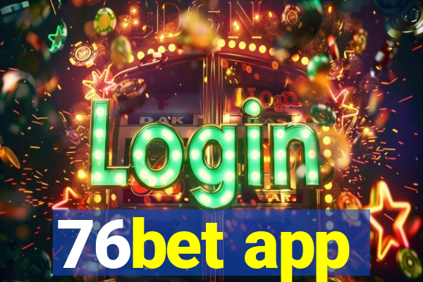 76bet app